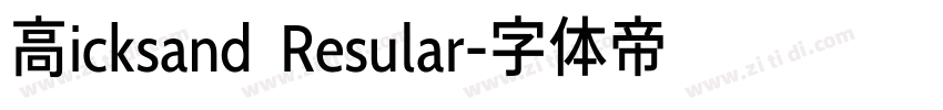 高icksand  Resular字体转换